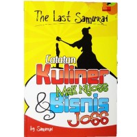 Image of The Last Samurai: Catatan Kuliner Mak Nyoss Bisnis & joss